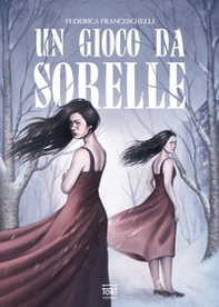 Un gioco da sorelle - Librerie.coop