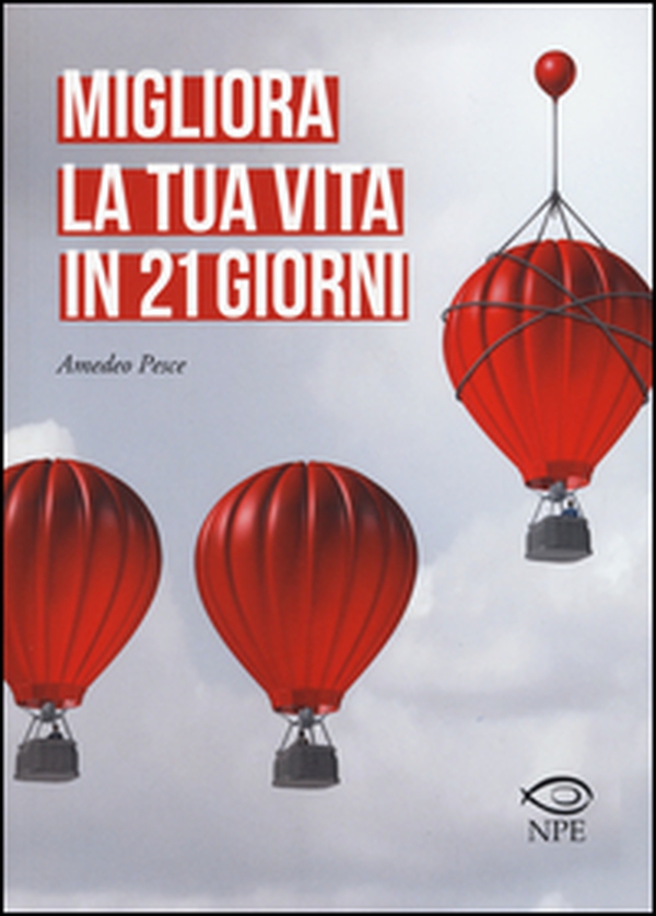 Migliora la tua vita in 21 giorni - Librerie.coop Migliora la tua vita in 21 giorni - Librerie.coop