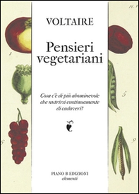 Pensieri vegetariani. Cosa c'è di più abominevole che nutrirsi continuamente di cadaveri? - Librerie.coop
