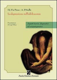 La depressione nella adolescenza. Aspetti teorici, diagnostici ed eziopatogenetici - Librerie.coop La depressione nella adolescenza. Aspetti teorici, diagnostici ed eziopatogenetici - Librerie.coop