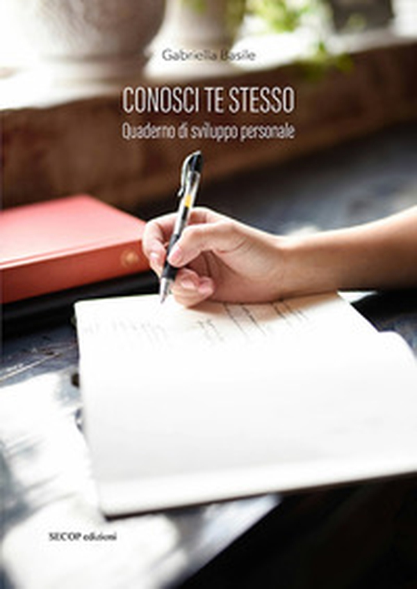 Conosci te stesso. Quaderno di sviluppo personale - Librerie.coop Conosci te stesso. Quaderno di sviluppo personale - Librerie.coop