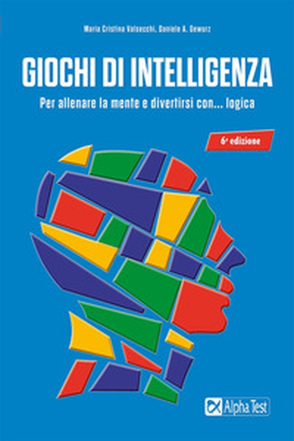 Giochi di intelligenza. Per allenare la mente e divertirsi con... logica - Librerie.coop Giochi di intelligenza. Per allenare la mente e divertirsi con... logica - Librerie.coop