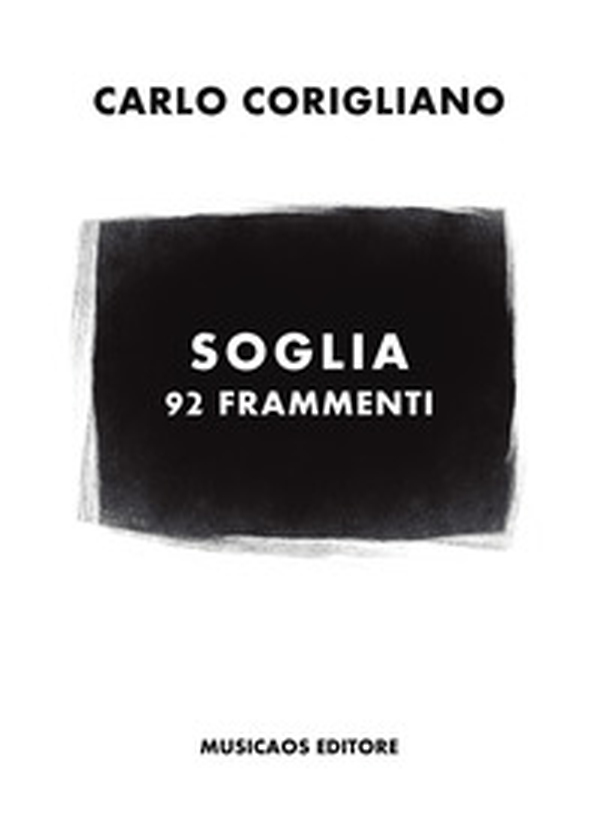 Soglia. 92 frammenti - Librerie.coop Soglia. 92 frammenti - Librerie.coop