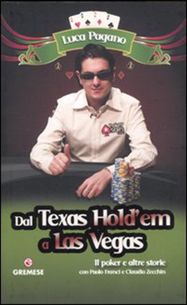 Dal Texas Hold'em a Las Vegas. Il poker e altre storie - Librerie.coop Dal Texas Hold'em a Las Vegas. Il poker e altre storie - Librerie.coop