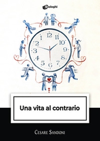 Una vita al contrario - Librerie.coop Una vita al contrario - Librerie.coop