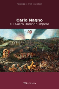 Carlo Magno e il Sacro Romano impero - Librerie.coop