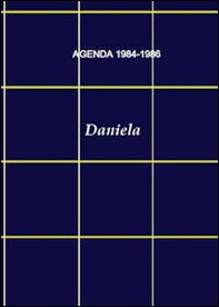 Agenda 1984-1986. Daniela - Librerie.coop