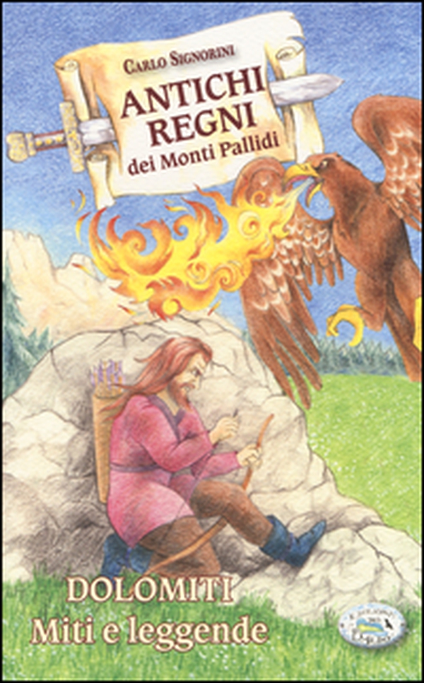 Antichi regni dei monti pallidi. Dolomiti. Miti e leggende - Librerie.coop Antichi regni dei monti pallidi. Dolomiti. Miti e leggende - Librerie.coop