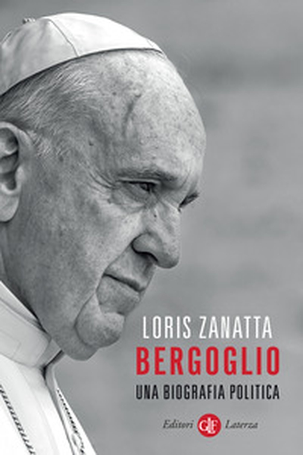 Bergoglio. Una biografia politica - Librerie.coop Bergoglio. Una biografia politica - Librerie.coop