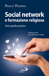 Social network e formazione religiosa. Una guida pratica - Librerie.coop Social network e formazione religiosa. Una guida pratica - Librerie.coop