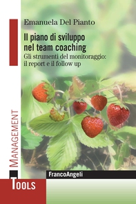 Il piano di sviluppo nel team coaching. Gli strumenti del monitoraggio: il report e il follow up - Librerie.coop Il piano di sviluppo nel team coaching. Gli strumenti del monitoraggio: il report e il follow up - Librerie.coop