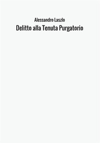 Delitto alla Tenuta Purgatorio - Librerie.coop