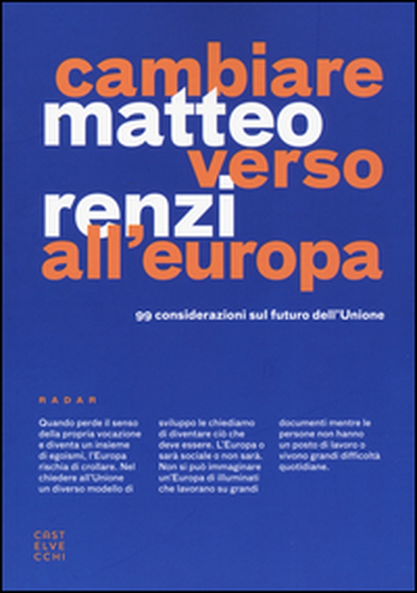 Cambiare verso all'Europa. 99 considerazioni sul futuro dell'Unione - Librerie.coop Cambiare verso all'Europa. 99 considerazioni sul futuro dell'Unione - Librerie.coop