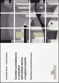Caratteri architettonici e costruttivi dell'edilizia storica a Cagliari-Castello. Materiali per un manuale del recupero - Librerie.coop Caratteri architettonici e costruttivi dell'edilizia storica a Cagliari-Castello. Materiali per un manuale del recupero - Librerie.coop