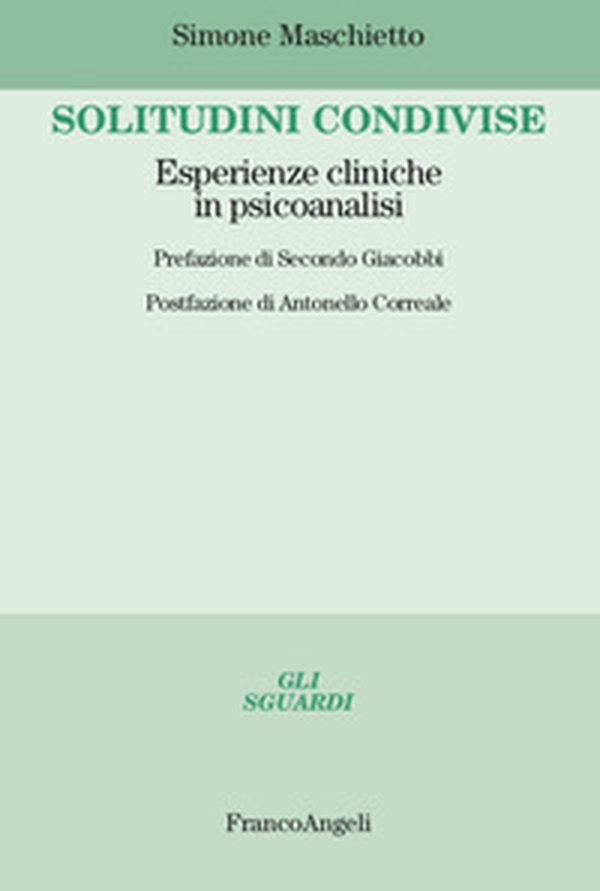 Solitudini condivise. Esperienze cliniche in psicoanalisi - Librerie.coop Solitudini condivise. Esperienze cliniche in psicoanalisi - Librerie.coop