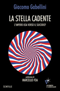 La stella cadente. L'impero USA verso il suicidio? - Librerie.coop