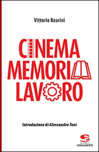 Cinema memoria lavoro - Librerie.coop