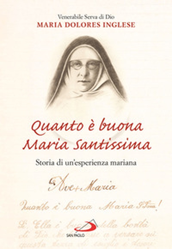 Quanto è buona Maria Santissima. Storia di un'esperienza mariana - Librerie.coop Quanto è buona Maria Santissima. Storia di un'esperienza mariana - Librerie.coop