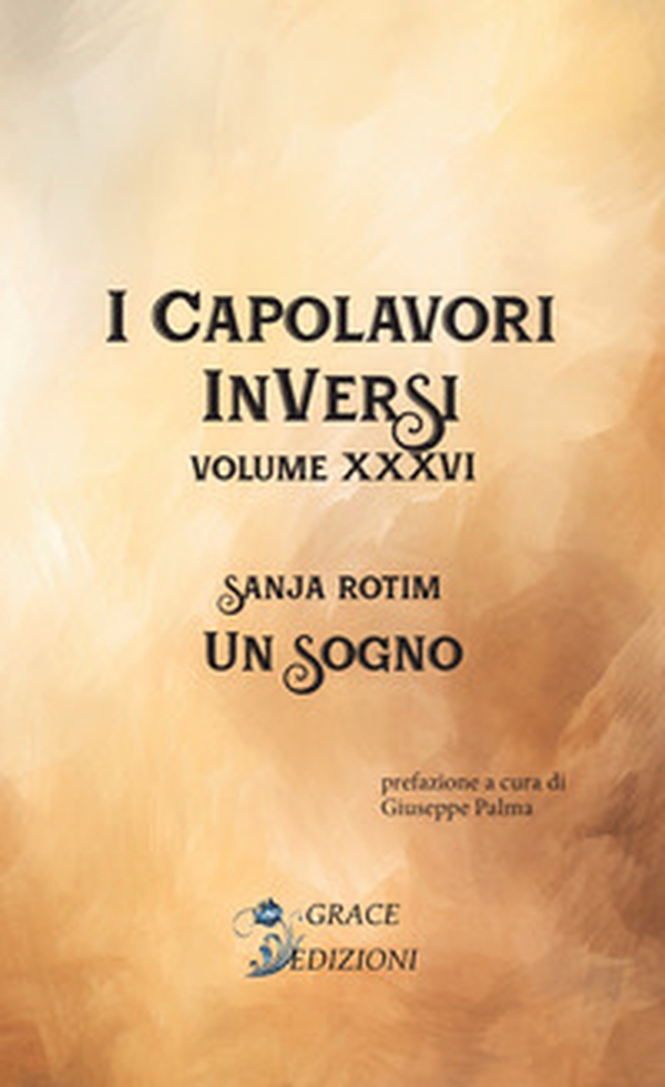 Un sogno. I Capolavori InVersi - Vol. 36 - Librerie.coop