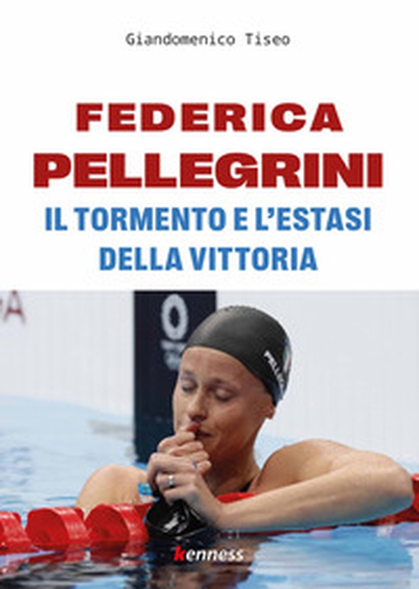 Federica Pellegrini. Il tormento e l'estasi della vittoria - Librerie.coop Federica Pellegrini. Il tormento e l'estasi della vittoria - Librerie.coop
