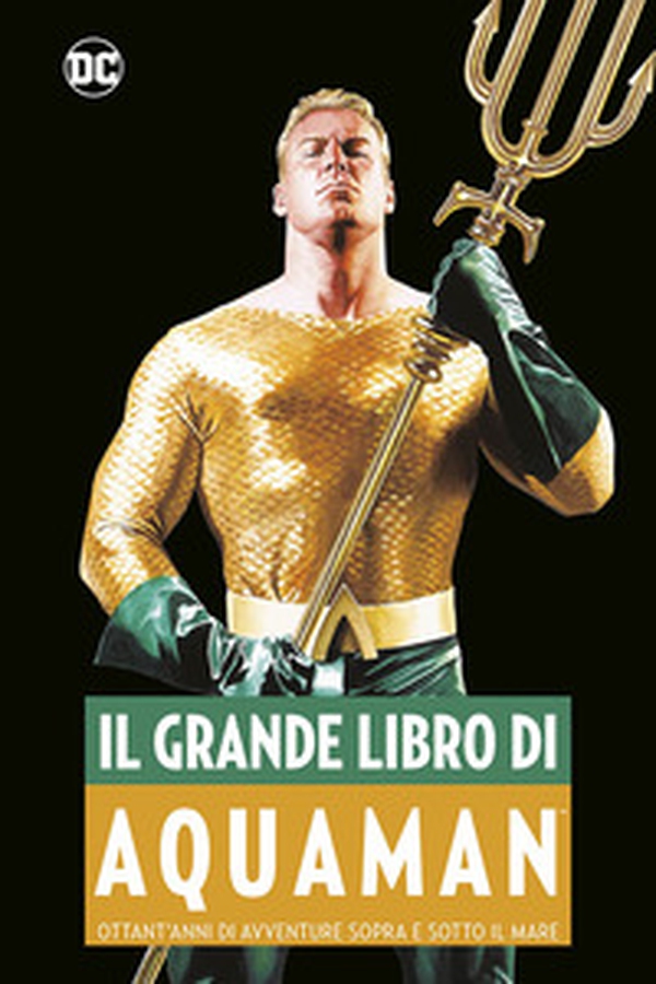 Il grande libro di Aquaman - Librerie.coop Il grande libro di Aquaman - Librerie.coop