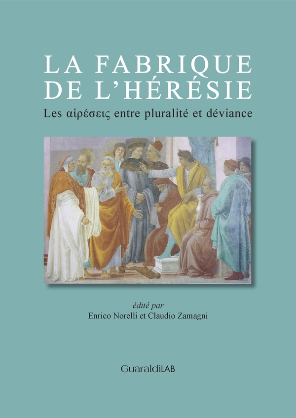 La fabrique de l'hérésie - Librerie.coop La fabrique de l'hérésie - Librerie.coop