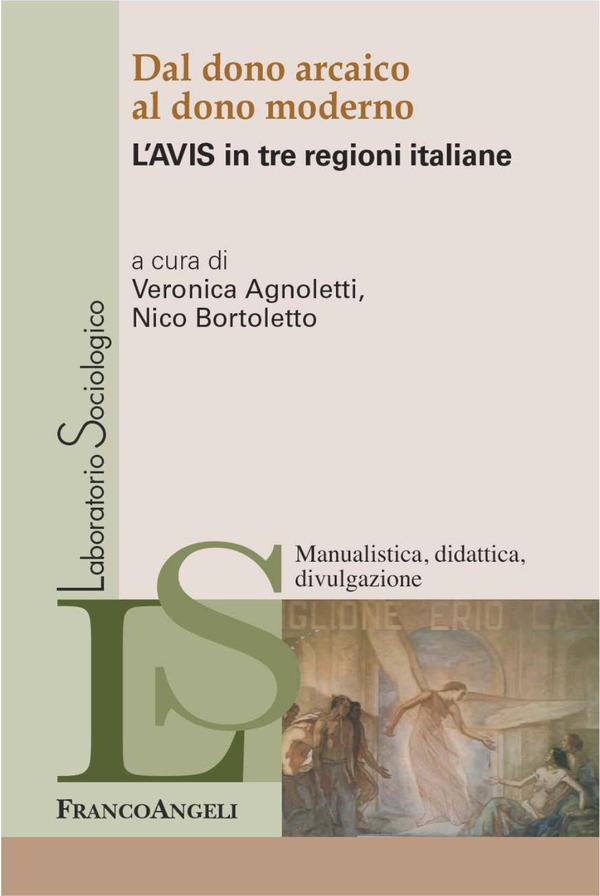 Dal dono arcaico al dono moderno. L'Avis in tre regioni italiane - Librerie.coop Dal dono arcaico al dono moderno. L'Avis in tre regioni italiane - Librerie.coop