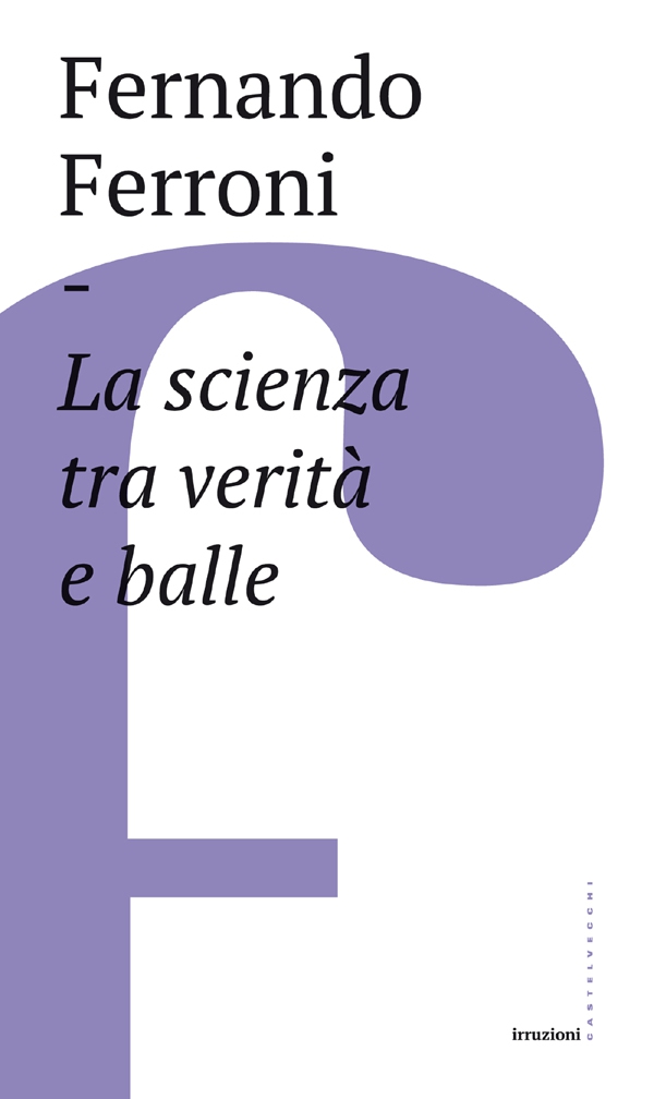 La scienza tra verità e balle - Librerie.coop La scienza tra verità e balle - Librerie.coop