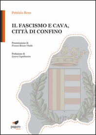 Il fascismo e Cava, città di confino - Librerie.coop