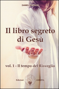 Il libro segreto di Gesù - Vol. 1 - Librerie.coop