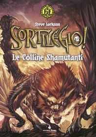 Sortilegio! Le colline Shamutanti. Fighting fantasy - Vol. 1 - Librerie.coop