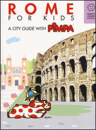 Rome for kids. A city guide with Pimpa - Librerie.coop