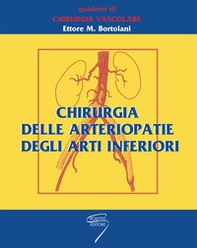 Chirurgia delle arteriopatie degli arti inferiori - Librerie.coop