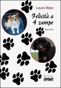Felicità a 4 zampe - Librerie.coop
