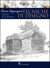Come dipingere. Tecniche di disegno - Librerie.coop