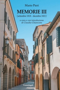 Memorie III. (Settembre 1818-dicembre 1821) - Librerie.coop Memorie III. (Settembre 1818-dicembre 1821) - Librerie.coop