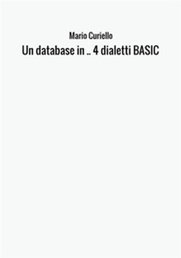 Un database in 4 dialetti BASIC - Librerie.coop Un database in 4 dialetti BASIC - Librerie.coop