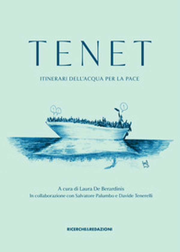 Tenet. Itinerari dell'acqua per la pace - Librerie.coop
