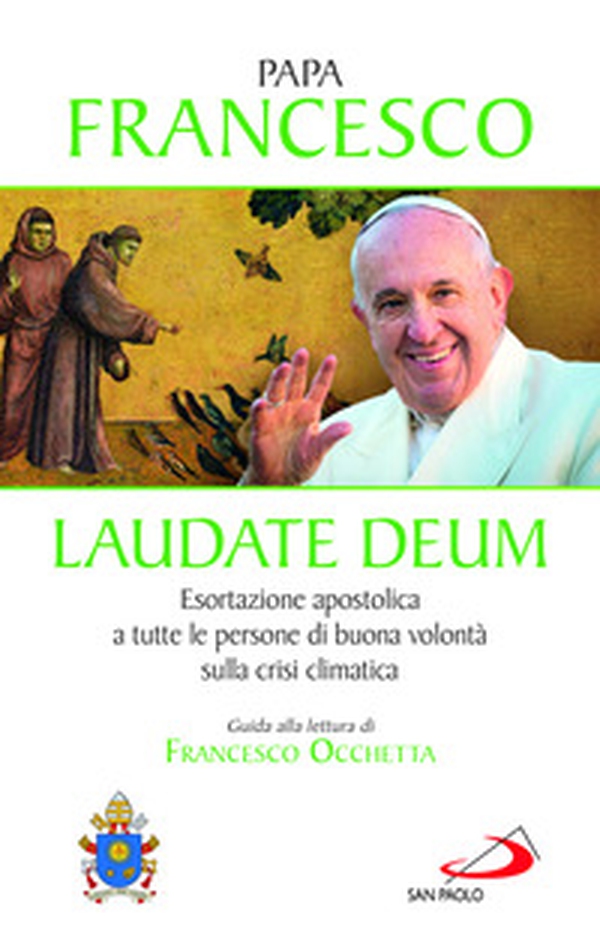 Laudate Deum. Esortazione apostolica a tutte le persone di buona volontà sulla crisi climatica - Librerie.coop Laudate Deum. Esortazione apostolica a tutte le persone di buona volontà sulla crisi climatica - Librerie.coop