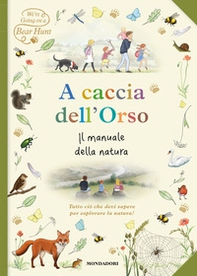 A caccia dell'orso. Il manuale della natura - Librerie.coop