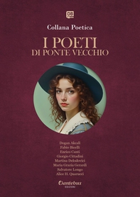 Collana Poetica I Poeti di Ponte Vecchio vol. 10 - Edizione 2025 - Librerie.coop Collana Poetica I Poeti di Ponte Vecchio vol. 10 - Edizione 2025 - Librerie.coop
