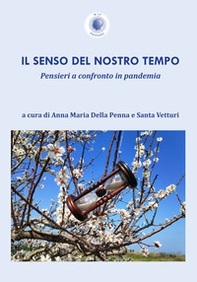 Il senso del nostro tempo. Pensieri a confronto in pandemia - Librerie.coop