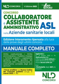 Collaboratore e assistente amministrativo ASL. Manuale + Formulario Atti 2023 - Librerie.coop Collaboratore e assistente amministrativo ASL. Manuale + Formulario Atti 2023 - Librerie.coop