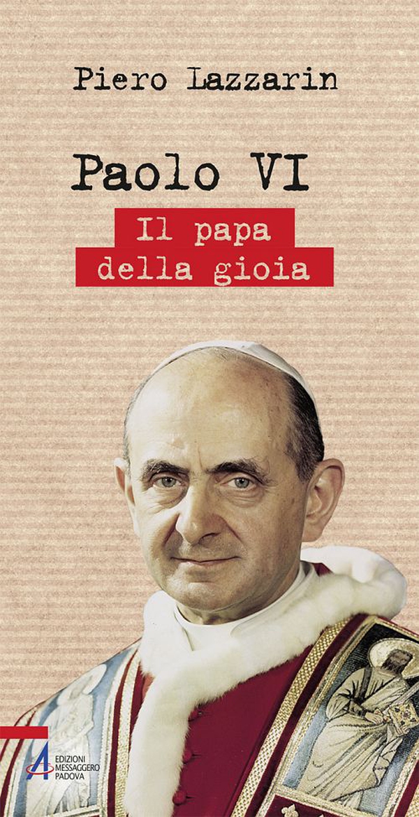 Paolo VI. Il papa della gioia - Librerie.coop Paolo VI. Il papa della gioia - Librerie.coop