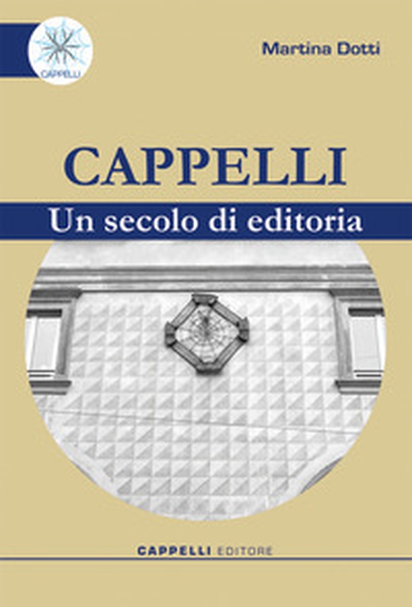 Cappelli. Un secolo di editoria - Librerie.coop