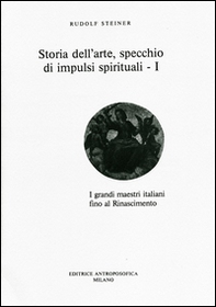 Storia dell'arte, specchio di impulsi spirituali - Librerie.coop