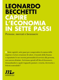 Capire l'economia in sette passi. Persone, mercati e benessere - Librerie.coop Capire l'economia in sette passi. Persone, mercati e benessere - Librerie.coop