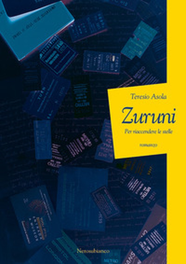 Zuruni. Per riaccendere le stelle - Librerie.coop Zuruni. Per riaccendere le stelle - Librerie.coop