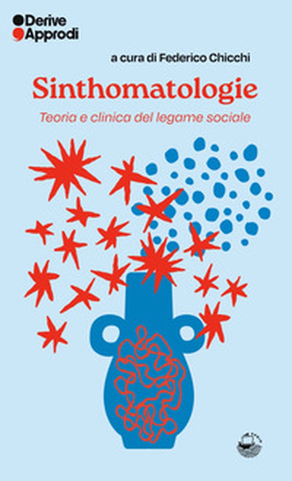 Sinthomatologie. Teoria e clinica del legame sociale - Librerie.coop