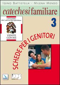 Catechesi familiare. Schede per i genitori - Vol. 3 - Librerie.coop